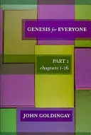 Genesis für jedermann - Teil 1 Kapitel 1-16 (Goldingay The Revd Dr. John (Autor)) - Genesis for Everyone - Part 1 Chapters 1-16 (Goldingay The Revd Dr John (Author))