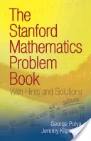 Das Stanford-Mathematik-Problembuch: Mit Hinweisen und Lösungen - The Stanford Mathematics Problem Book: With Hints and Solutions
