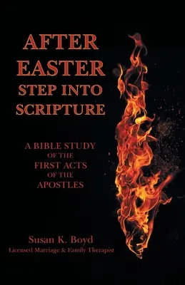 Nach Ostern: Schritt in die Schrift - eine Bibelarbeit über die erste Apostelgeschichte - After Easter: Step into Scripture a Bible Study of the First Acts of the Apostles