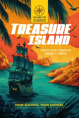 Die Schatzinsel: Deine Klassiker. Du hast die Wahl. - Treasure Island: Your Classics. Your Choices.
