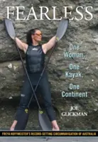 Furchtlos: Eine Frau, ein Kajak, ein Kontinent - Fearless: One Woman, One Kayak, One Continent