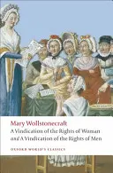 Rechtfertigung der Rechte des Mannes/Rechtfertigung der Rechte der Frau/Historische und moralische Betrachtung der Französischen Revolution - A Vindication of the Rights of Men/A Vindication of the Rights of Woman/An Historical and Moral View of the French Revolution