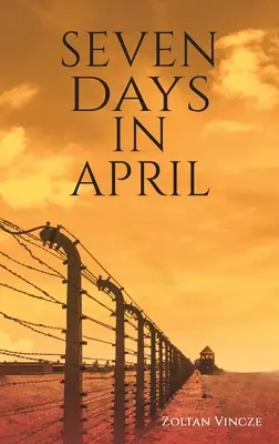 Sieben Tage im April - Seven Days In April
