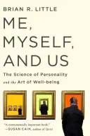 Ich, ich selbst und wir: Die Wissenschaft der Persönlichkeit und die Kunst des Wohlbefindens - Me, Myself, and Us: The Science of Personality and the Art of Well-Being