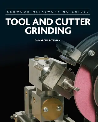 Schleifen von Werkzeugen und Fräsern - Tool and Cutter Grinding