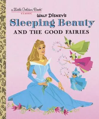 Dornröschen und die guten Feen (Disney Classic) - Sleeping Beauty and the Good Fairies (Disney Classic)