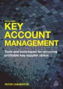 Key Account Management: Werkzeuge und Techniken zur Erlangung eines profitablen Hauptlieferantenstatus - Key Account Management: Tools and Techniques for Achieving Profitable Key Supplier Status