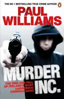 Murder Inc: Der Aufstieg und Fall von Irlands gefährlichster Verbrecherbande - Murder Inc.: The Rise and Fall of Ireland's Most Dangerous Criminal Gang