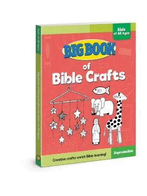 Großes Buch der Bibelbasteleien für Kinder aller Altersstufen - Big Book of Bible Crafts for Kids of All Ages