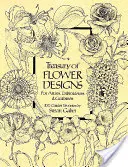 Schatzkammer der Blumenmuster für Künstler, Sticker und Handwerker - Treasury of Flower Designs for Artists, Embroiderers and Craftsmen