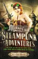 Mammutbuch der Steampunk-Abenteuer - Mammoth Book Of Steampunk Adventures