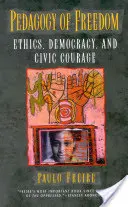 Pädagogik der Freiheit: Ethik, Demokratie und Zivilcourage - Pedagogy of Freedom: Ethics, Democracy, and Civic Courage