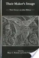 Das Bild ihres Schöpfers: Neue Aufsätze über John Milton - Their Maker's Image: New Essays on John Milton