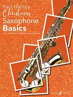 Weihnachts-Saxophon-Grundlagen: Eine lustige Sammlung weihnachtlicher Solos und Duette - Christmas Saxophone Basics: A Fun Collection of Christmas Solos and Duets