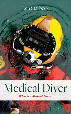 Medizinischer Taucher: Was ist ein Medizinischer Taucher? - Medical Diver: What is a Medical Diver?