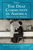 Die Gehörlosengemeinschaft in Amerika: Geschichte im Entstehen - Deaf Community in America: History in the Making