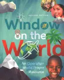 Fenster zur Welt: Eine Gebetsressource von Operation World - Window on the World: An Operation World Prayer Resource