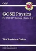 Grade 9-1 GCSE Physics: OCR 21st Century Revision Guide mit Online-Ausgabe - Grade 9-1 GCSE Physics: OCR 21st Century Revision Guide with Online Edition