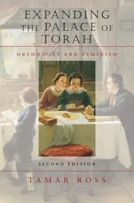 Den Palast der Tora erweitern: Orthodoxie und Feminismus - Expanding the Palace of Torah: Orthodoxy and Feminism