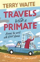 Reisen mit einem Primaten: Rund um die Welt mit Robert Runcie - Travels with a Primate: Around the World with Robert Runcie