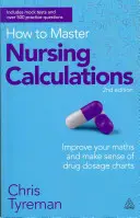 Wie man Berechnungen in der Krankenpflege meistert: Verbessern Sie Ihre Mathekenntnisse und machen Sie sich einen Reim auf Medikamentendosierungstabellen - How to Master Nursing Calculations: Improve Your Maths and Make Sense of Drug Dosage Charts
