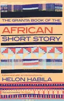 Das Granta-Buch der afrikanischen Kurzgeschichte - The Granta Book of the African Short Story