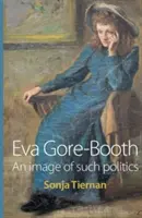 Eva Gore-Booth: Ein Bild von dieser Politik - Eva Gore-Booth: An Image of Such Politics