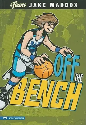 Jake Maddox: Von der Bank - Jake Maddox: Off the Bench