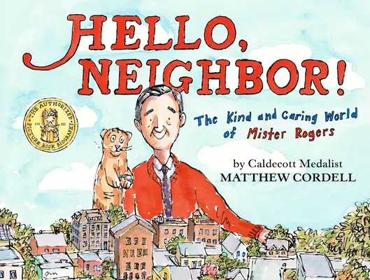 Hallo, Nachbar!: Die freundliche und fürsorgliche Welt von Mister Rogers - Hello, Neighbor!: The Kind and Caring World of Mister Rogers