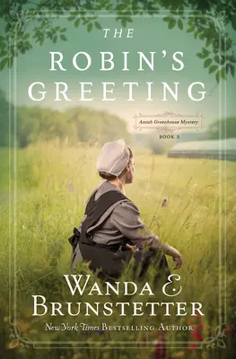 Der Gruß des Rotkehlchens, Band 3: Amish Greenhouse Mystery #3 - The Robin's Greeting, Volume 3: Amish Greenhouse Mystery #3