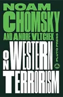 Über den westlichen Terrorismus - Neue Ausgabe: Von Hiroshima bis zum Drohnenkrieg - On Western Terrorism - New Edition: From Hiroshima to Drone Warfare