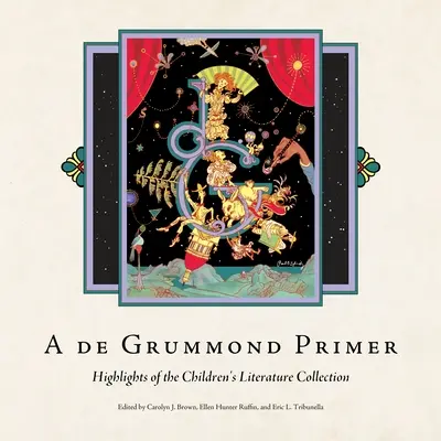 A de Grummond Primer: Highlights aus der Sammlung von Kinderliteratur - A de Grummond Primer: Highlights of the Children's Literature Collection