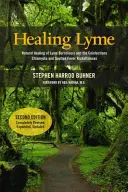 Lyme heilen: Natürliche Heilung von Lyme-Borreliose und den Koinfektionen Chlamydien und Fleckfieber-Rickettsiose - Healing Lyme: Natural Healing of Lyme Borreliosis and the Coinfections Chlamydia and Spotted Fever Rickettsiosis