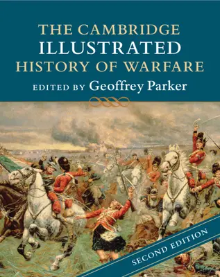 Die illustrierte Cambridge-Geschichte der Kriegsführung - The Cambridge Illustrated History of Warfare