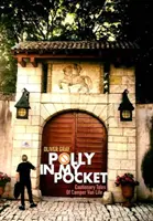 Polly In My Pocket - Vorsichtige Geschichten aus dem Leben eines Wohnmobils - Polly In My Pocket - Cautionary Tales Of Camper Van Life