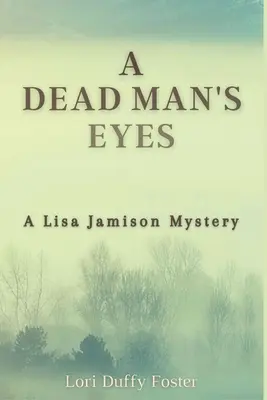 Die Augen eines toten Mannes: Ein Lisa Jamison-Krimi - A Dead Man's Eyes: A Lisa Jamison Mystery