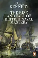 Aufstieg und Fall der britischen Seemeisterschaft - Rise And Fall of British Naval Mastery