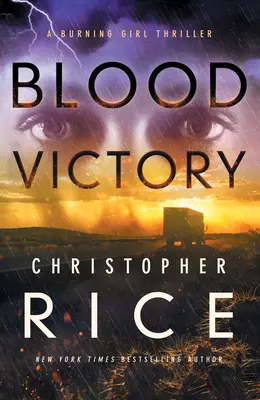 Blutsieg: Ein Thriller über ein brennendes Mädchen - Blood Victory: A Burning Girl Thriller