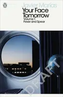 Dein Gesicht morgen, Band 1 - Fieber und Speer - Your Face Tomorrow, Volume 1 - Fever and Spear