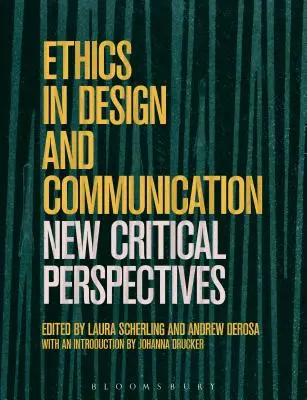 Ethik in Design und Kommunikation: Kritische Perspektiven - Ethics in Design and Communication: Critical Perspectives