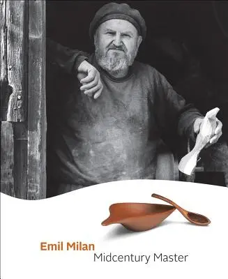 Emil Milan: Meister der Jahrhundertmitte - Emil Milan: Midcentury Master