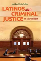 Latinos und Strafjustiz: Eine Enzyklopädie (Mor-N Jos(c)) - Latinos and Criminal Justice: An Encyclopedia (Mor-N Jos(c))