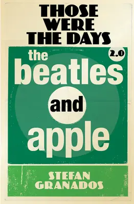 Das waren die Zeiten 2.0, Band 2: Die Beatles und Apple - Those Were the Days 2.0, Volume 2: The Beatles and Apple