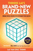 Thinh Lai's brandneue Rätsel: Originalpuzzles des vietnamesischen Meisters - Thinh Lai's Brand-New Puzzles: Original Puzzles from the Vietnamese Master