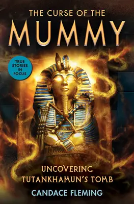 Der Fluch der Mumie: Die Entdeckung des Grabes von Tutanchamun (Scholastic Focus) - The Curse of the Mummy: Uncovering Tutankhamun's Tomb (Scholastic Focus)