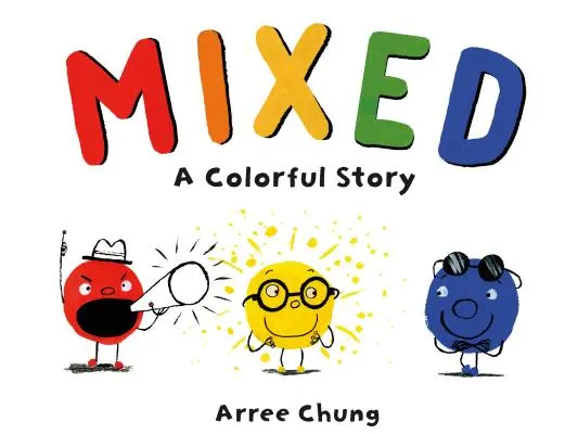 Gemischt: Eine bunte Geschichte - Mixed: A Colorful Story