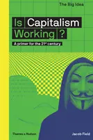 Funktioniert der Kapitalismus? Eine Fibel für das 21. Jahrhundert - Is Capitalism Working?: A Primer for the 21st Century