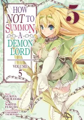 Wie man einen Dämonen-Lord nicht beschwört (Manga) Band 5 - How Not to Summon a Demon Lord (Manga) Vol. 5