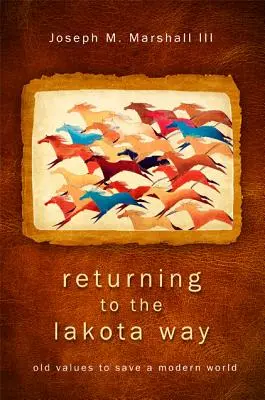 Rückkehr zum Lakota-Weg - Returning to the Lakota Way