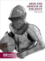 Waffen und Rüstungen des Ritterturniers - Arms and Armour of the Joust